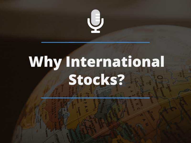 Why Invest In International Stocks? - Einstök Wealth Management